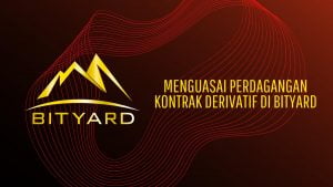 Menguasai Perdagangan Kontrak Derivatif di Bityard