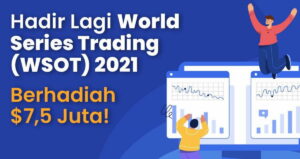 Hadir Lagi World Series Trading (WSOT) 2021