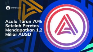 Acala Turun 70% Setelah Peretas Mendapatkan 1,2 Miliar AUSD